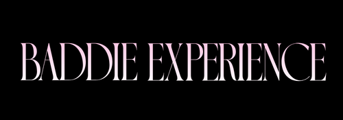 Baddie Experience