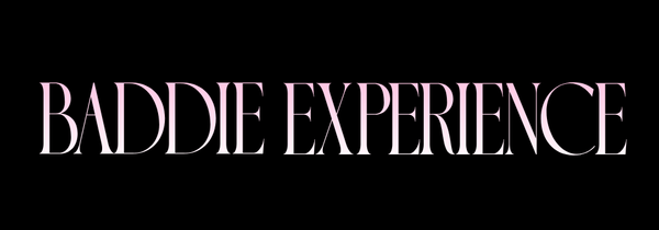 Baddie Experience